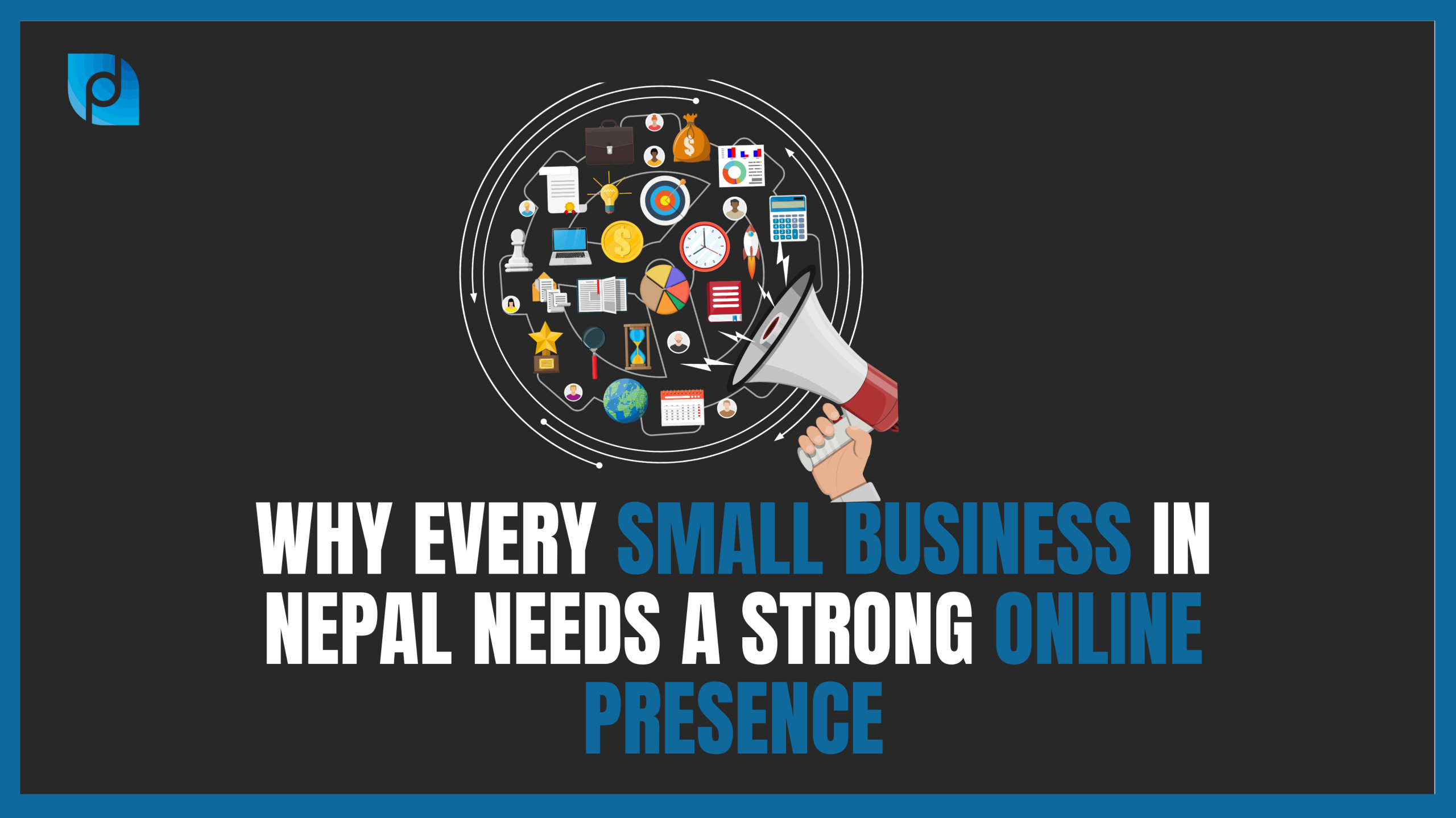 Read more about the article Why Every Small Business in Nepal Needs a Strong Online Presence